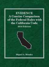 9781634606783-1634606787-Evidence, A Concise Comparison of the Federal Rules with the California Code, 2016 (Selected Statutes)