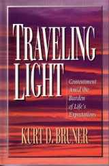 9780802485397-0802485391-Travelling Light: Contentment Amid the Burden of Life's Expectations