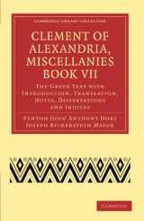 9781108007542-1108007546-Clement of Alexandria, Miscellanies Book VII: The Greek Text with Introduction, Translation, Notes, Dissertations and Indices (Cambridge Library Collection - Religion)