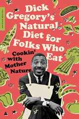 9780062981417-0062981412-Dick Gregory's Natural Diet for Folks Who Eat: Cookin' with Mother Nature
