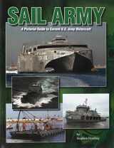 9781575101170-1575101173-Sail Army: A Pictorial Guide to Current U.S. Army Watercraft