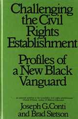 9780275944605-0275944603-Challenging the Civil Rights Establishment: Profiles of a New Black Vanguard