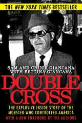 9781626361256-1626361258-Double Cross: The Explosive Inside Story of the Mobster Who Controlled America