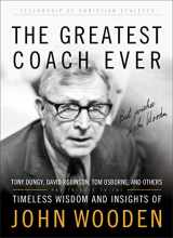 9780800725006-080072500X-The Greatest Coach Ever: Timeless Wisdom and Insights of John Wooden