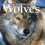9781554076468-1554076463-Exploring the World Of Wolves