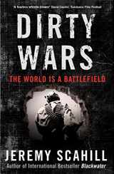 9781846688508-1846688507-Dirty Wars: The World is a Battlefield