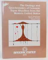 9780813722054-0813722055-The Geology and Geochemistry of Cenozoic Topaz Rhyolites from the Western United States (Geological Society of America)
