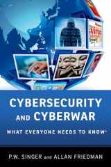 9780199918119-0199918112-Cybersecurity and Cyberwar: What Everyone Needs to Know®