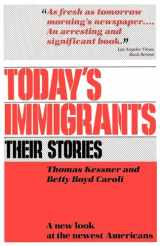9780195032703-0195032705-Today's Immigrants, Their Stories: A New Look at the Newest Americans