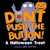 9781492660958-1492660957-Don't Push the Button! A Halloween Treat: A Spooky Fun Interactive Book For Kids