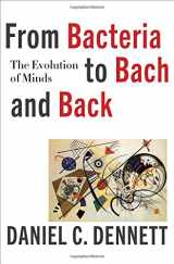 9780393242072-0393242072-From Bacteria to Bach and Back: The Evolution of Minds