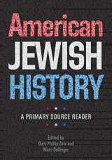 9781611685091-1611685095-American Jewish History: A Primary Source Reader (Brandeis Series in American Jewish History, Culture, and Life)