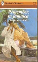 9780373029716-0373029713-Remember, In Jamaica (Harlequin Romance, No 2971)