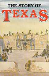 9780940672352-0940672359-The Story of Texas (Four Volumes in One)