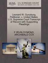 9781270469131-1270469134-Leonard W. Gunzburg, Petitioner, v. United States. U.S. Supreme Court Transcript of Record with Supporting Pleadings