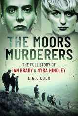 9781399098755-1399098756-The Moors Murderers: The Full Story of Ian Brady and Myra Hindley