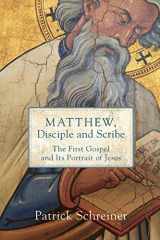 9780801099489-080109948X-Matthew, Disciple and Scribe: The First Gospel and Its Portrait of Jesus