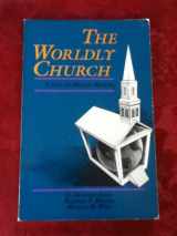9780891120056-089112005X-The Worldly Church: A Call for Biblical Renewal