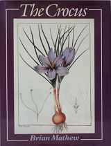9780917304231-0917304233-The Crocus: A Revision of the Genus Crocus (Iridaceae)