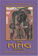 9780913552667-0913552666-The King Within: Accessing the King in the Male Psyche