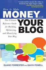 9780071508575-0071508570-How to Make Money with Your Blog: The Ultimate Reference Guide for Building, Optimizing, and Monetizing Your Blog