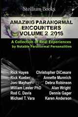 9780692650844-0692650849-Amazing Paranormal Encounters Volume 2