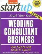 9781599181028-1599181029-Start Your Own Wedding Consultant Business (Entrepreneur Magazine's Startup)