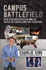9781642930948-1642930946-Campus Battlefield: How Conservatives Can WIN the Battle on Campus and Why It Matters