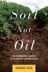 9781623170431-1623170435-Soil Not Oil: Environmental Justice in an Age of Climate Crisis