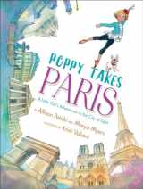 9781534425064-1534425063-Poppy Takes Paris: A Little Girl's Adventures in the City of Light (Big City Adventures)