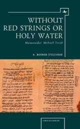 9781936235483-193623548X-Without Red Strings or Holy Water: Maimonides’ Mishne Torah (Judaism and Jewish Life)