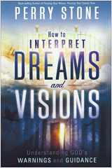 9781616383503-161638350X-How to Interpret Dreams and Visions: Understanding God's warnings and guidance