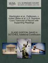 9781270650713-1270650718-Washington et al., Petitioners, V. United States et al. U.S. Supreme Court Transcript of Record with Supporting Pleadings