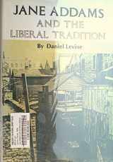 9780870201097-0870201093-Jane Addams and the liberal tradition