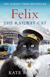 9781405929783-1405929782-Felix the Railway Cat