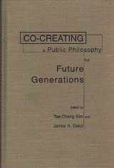 9780275967161-0275967166-Co-creating a Public Philosophy for Future Generations (Praeger Studies on the 21st Century)