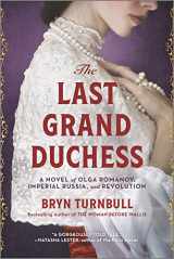 9780778311706-0778311708-The Last Grand Duchess: A Novel of Olga Romanov, Imperial Russia, and Revolution