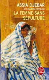 9782253108160-2253108162-Le Femme Sans Sepulture by Assia Djebar (Ldp Litterature) (French Edition)