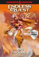 9781536202441-1536202444-Dungeons & Dragons: Big Trouble: An Endless Quest Book