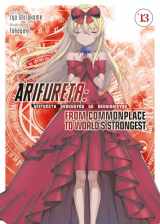 9781648273186-1648273181-Arifureta: From Commonplace to World's Strongest (Light Novel) Vol. 13