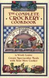 9781891400292-1891400290-The Complete Crockery Cookbook (The Complete Crockpot Cookbook, 1)
