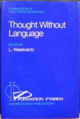 9780198521778-0198521774-Thought Without Language (A ^AFyssen Foundation Symposium)