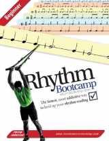 9780958190572-0958190577-Rhythm Bootcamp: Beginner: The Fastest, Most Addictive Way to Level Up Your Rhythm Reading