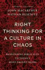 9780736987004-0736987002-Right Thinking for a Culture in Chaos: Responding Biblically to Today's Most Urgent Needs