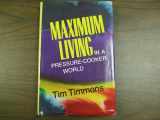 9780849901171-0849901170-Maximum living in a pressure-cooker world
