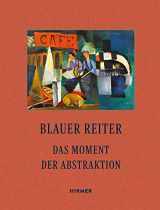 9783777433981-3777433985-Blauer Reiter: Das Moment der Abstraktion (German Edition)