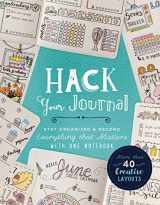 9781454710684-1454710683-Hack Your Journal: Stay Organized & Record Everything that Matters with One Notebook