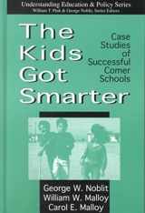 9781572733664-1572733667-The Kids Got Smarter: Case Studies of Successful Comer Schools (Understanding Education and Policy)