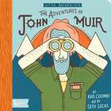 9781423651505-1423651502-Little Naturalists: The Adventures of John Muir (BabyLit)
