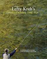 9781592289745-1592289746-Lefty Kreh's Presenting the Fly: A Practical Guide To The Most Important Element Of Fly Fishing